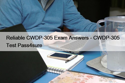 Reliable CWDP-305 Exam Answers - CWDP-305 Test Pass4sure