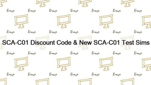 SCA-C01 Discount Code & New SCA-C01 Test Sims