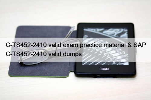 C-TS452-2410 valid exam practice material & SAP C-TS452-2410 valid dumps